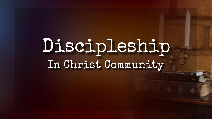 Discipleship In Christ Community