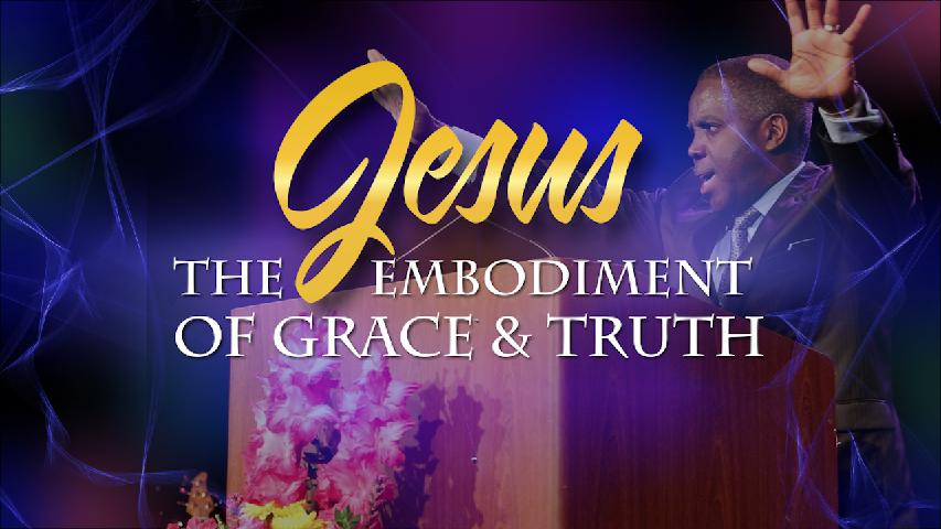 Jesus, Embodiment of Grace and Truth