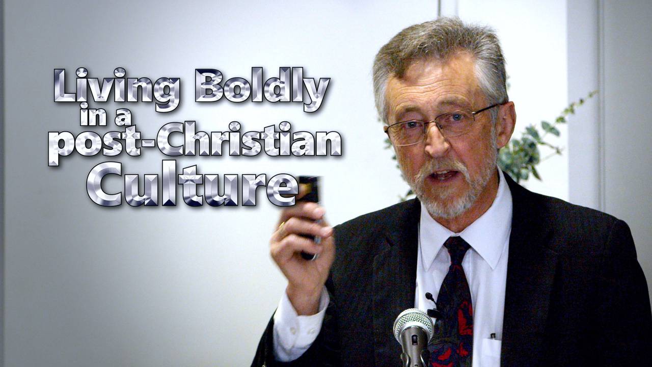 Living Boldly in a post-Christian Culture