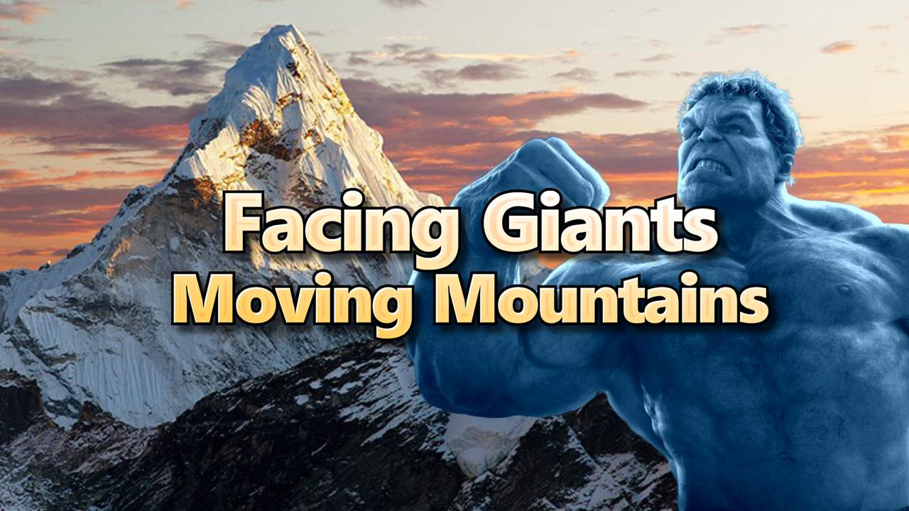 Facing Giants, Moving Mountains