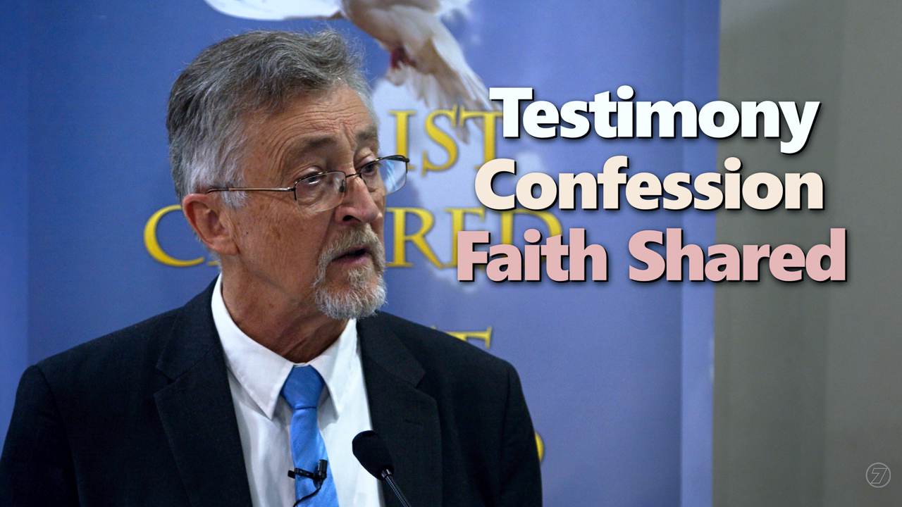 Testimony, Confession, Faith Shared