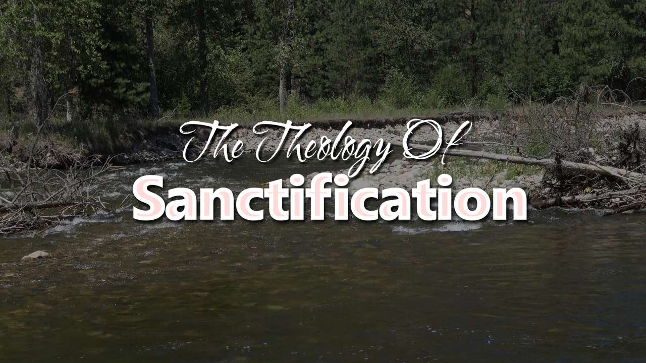 Theology of Sanctification