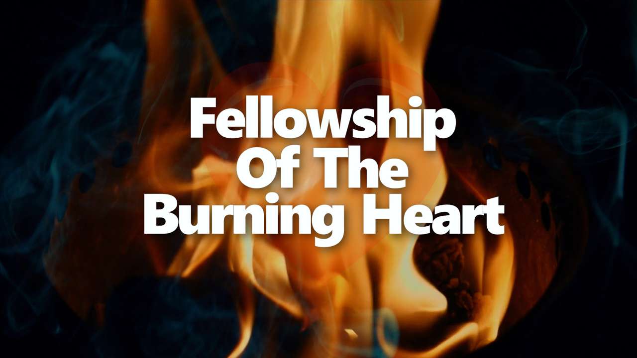Fellowship of the Burning Heart