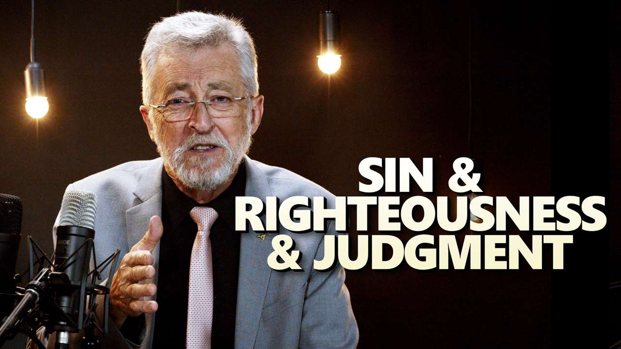 Sin & Righteousness & Judgment