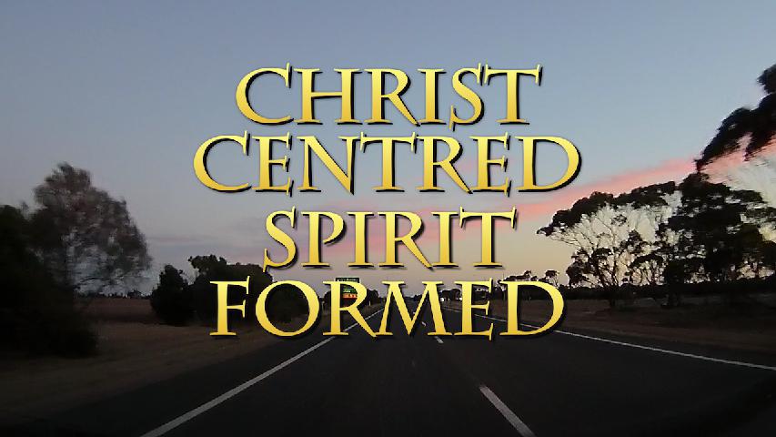 Christ Centred Spirit Formed Conference