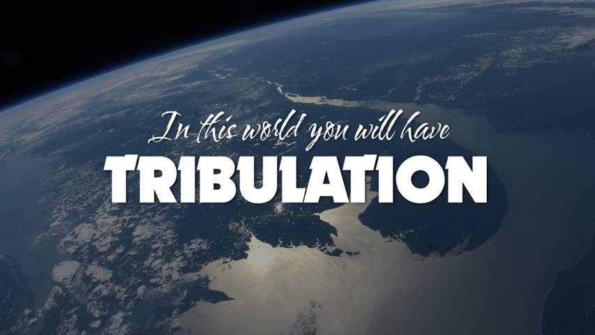 Tribulation in this World