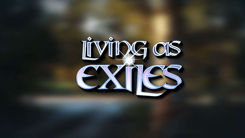 Living As Exiles