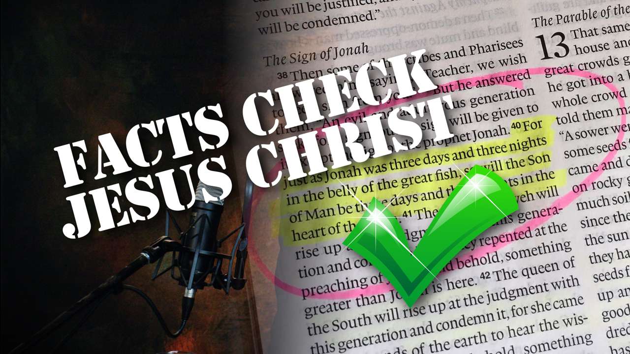Fact Checking Jesus Christ